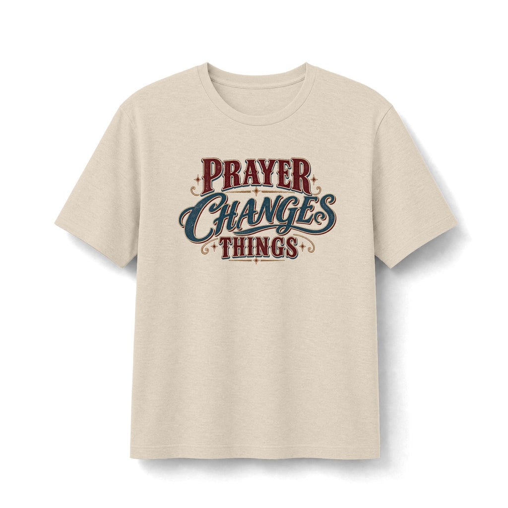 Prayer Changes Things Christian T-Shirt