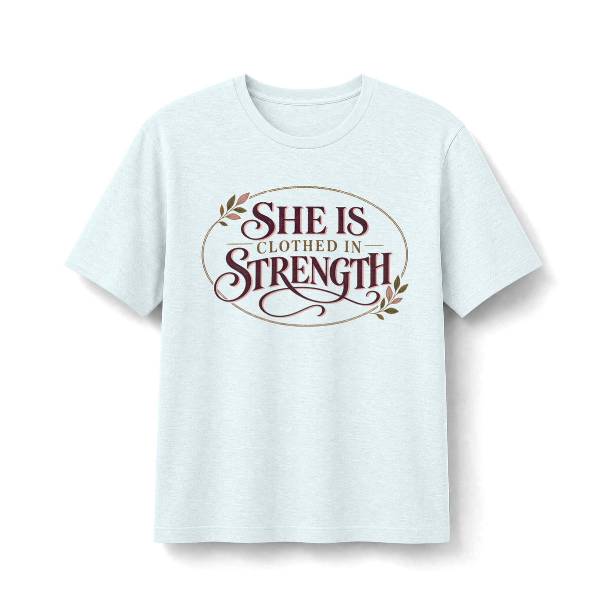 She Is Clothed in Strength Christian T-Shirt