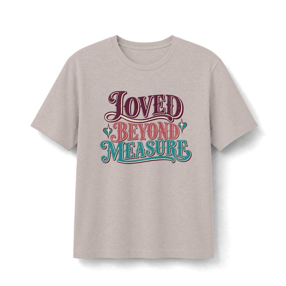 Loved Beyond Measure Faith T-Shirt