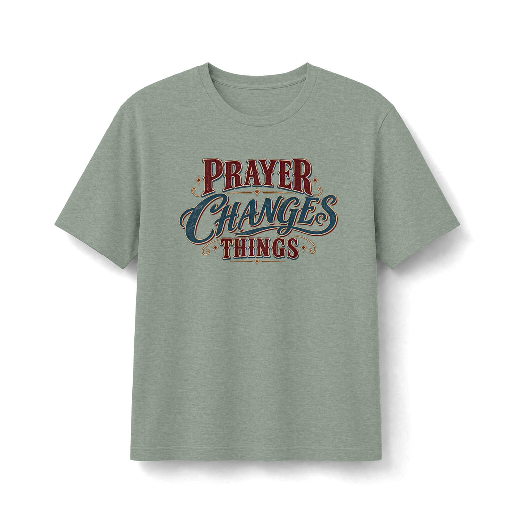 Prayer Changes Things Christian T-Shirt