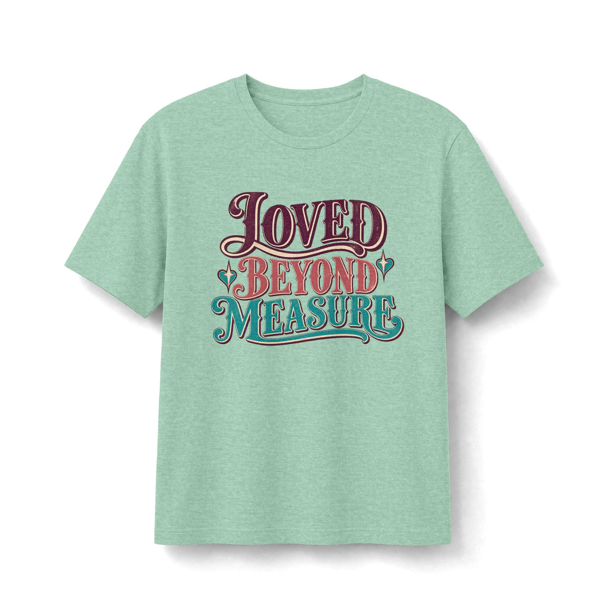 Loved Beyond Measure Faith T-Shirt