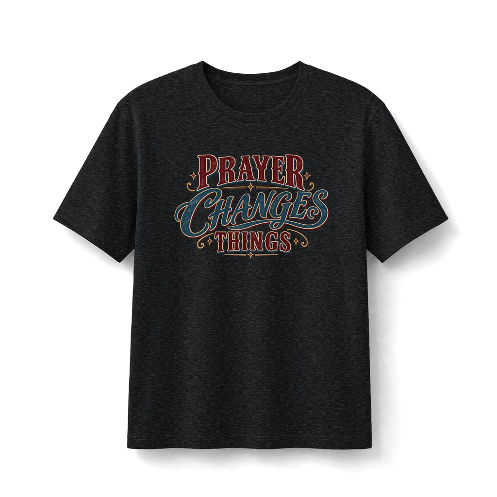 Prayer Changes Things Christian T-Shirt