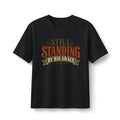 Still Standing by His Grace Christian Shirt