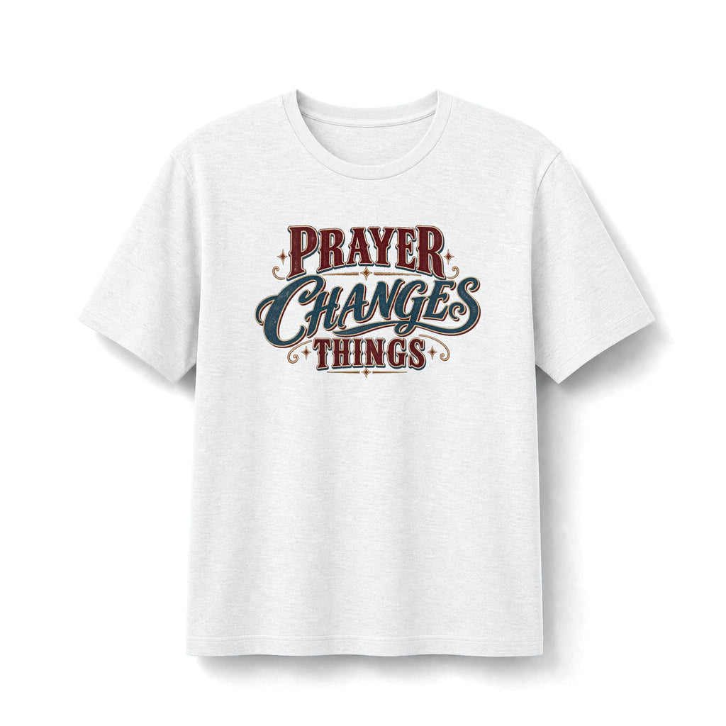 Prayer Changes Things Christian T-Shirt